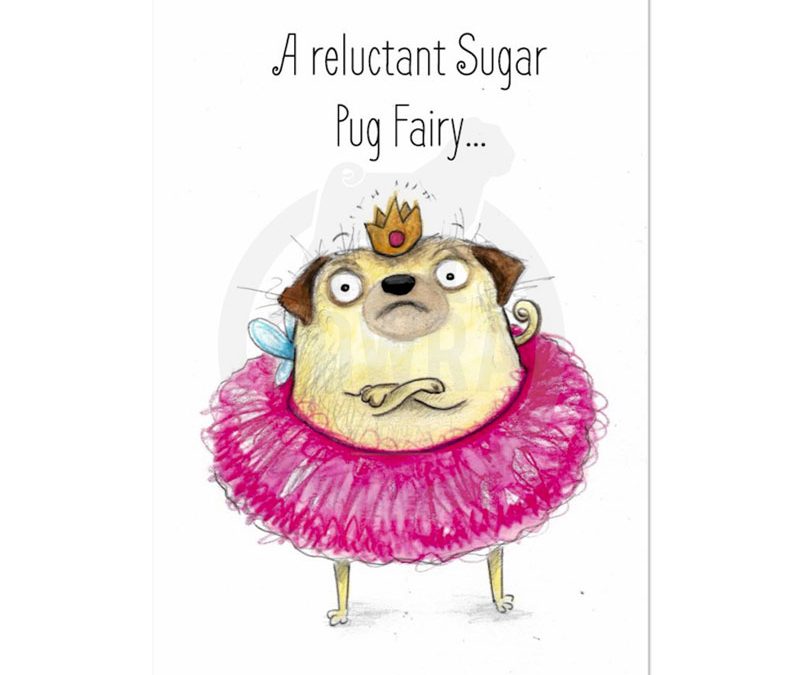 Christmas Card Reluctant Sugar Pug Fairy